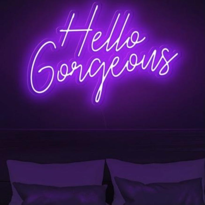 Hello Gorgeous Neon Sign - ELECTROLUXE