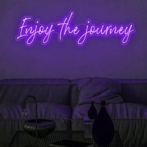 Enjoy The Journey Neon Sign - ELECTROLUXE