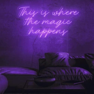This Is Where The Magic Happens Neon Sign - ELECTROLUXE