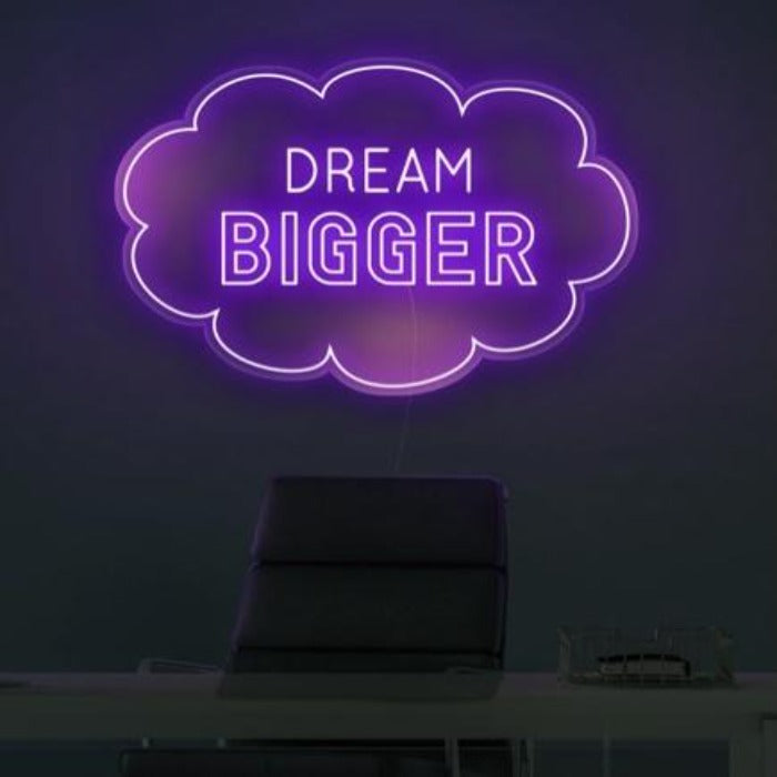 Dream Bigger Neon Sign - ELECTROLUXE