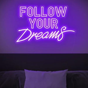 Follow Your Dreams Neon Sign - ELECTROLUXE